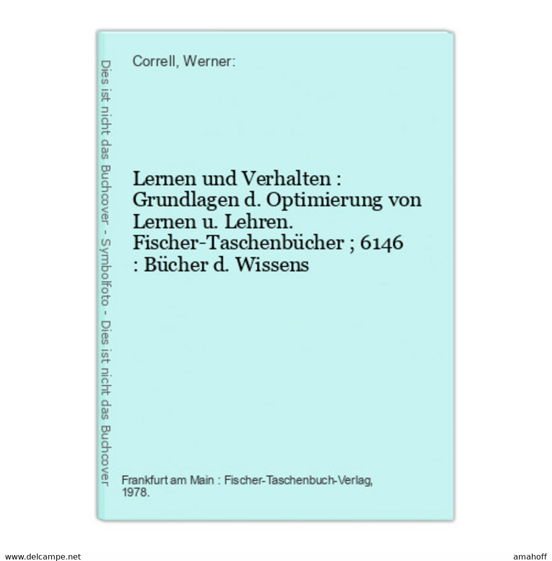 Lernen Und Verhalten : Grundlagen D. Optimierung Von Lernen U. Lehren. - Psychologie