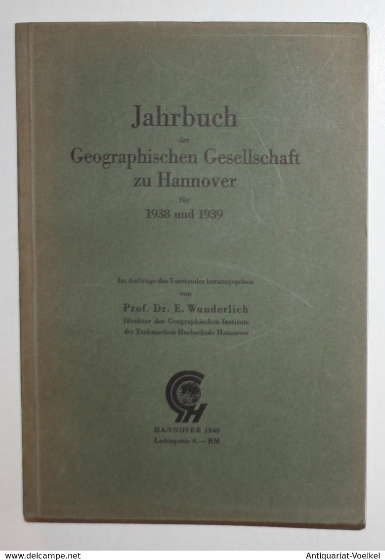 Jahrbuch Der Geographischen Gesellschaft Zu Hannover Für 1938 Und 1939. - Mappemondes