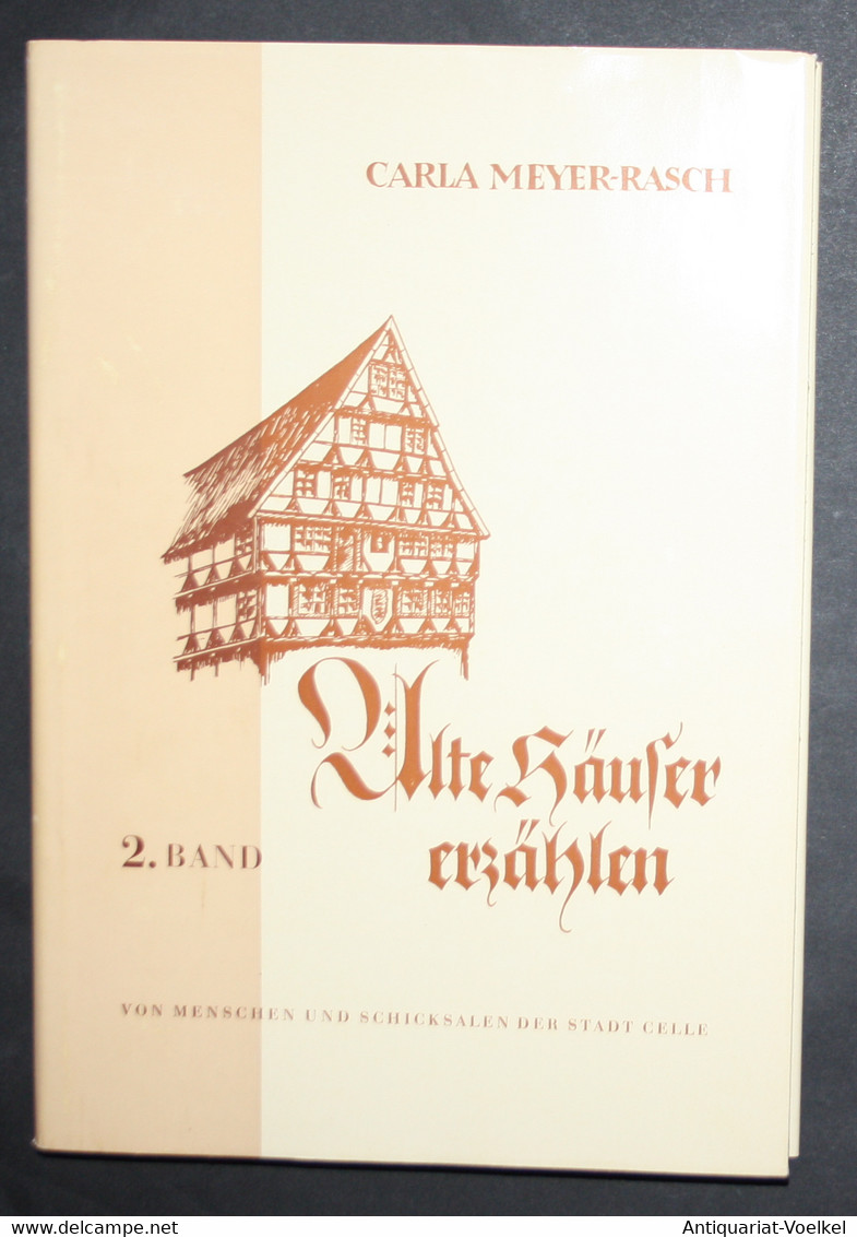 Alte Häuser Erzählen Von Menschen Und Schicksalen In Der Stadt Celle. Band 2. - Maps Of The World