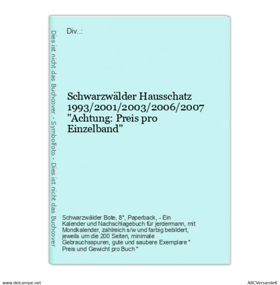 Schwarzwälder Hausschatz 1993/2001/2003/2006/2007 Achtung: Preis Pro Einzelband - Allemagne (général)