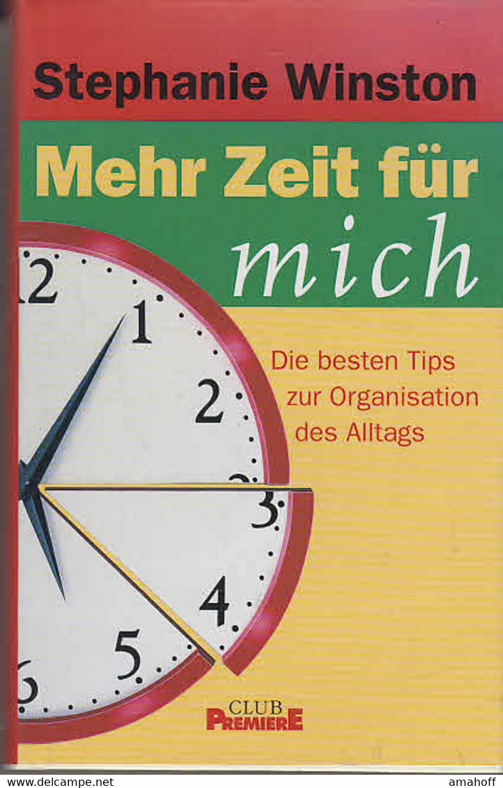 Mehr Zeit Für Mich; Die Besten Tipps Zur Organisation Des Alltags - Psychology