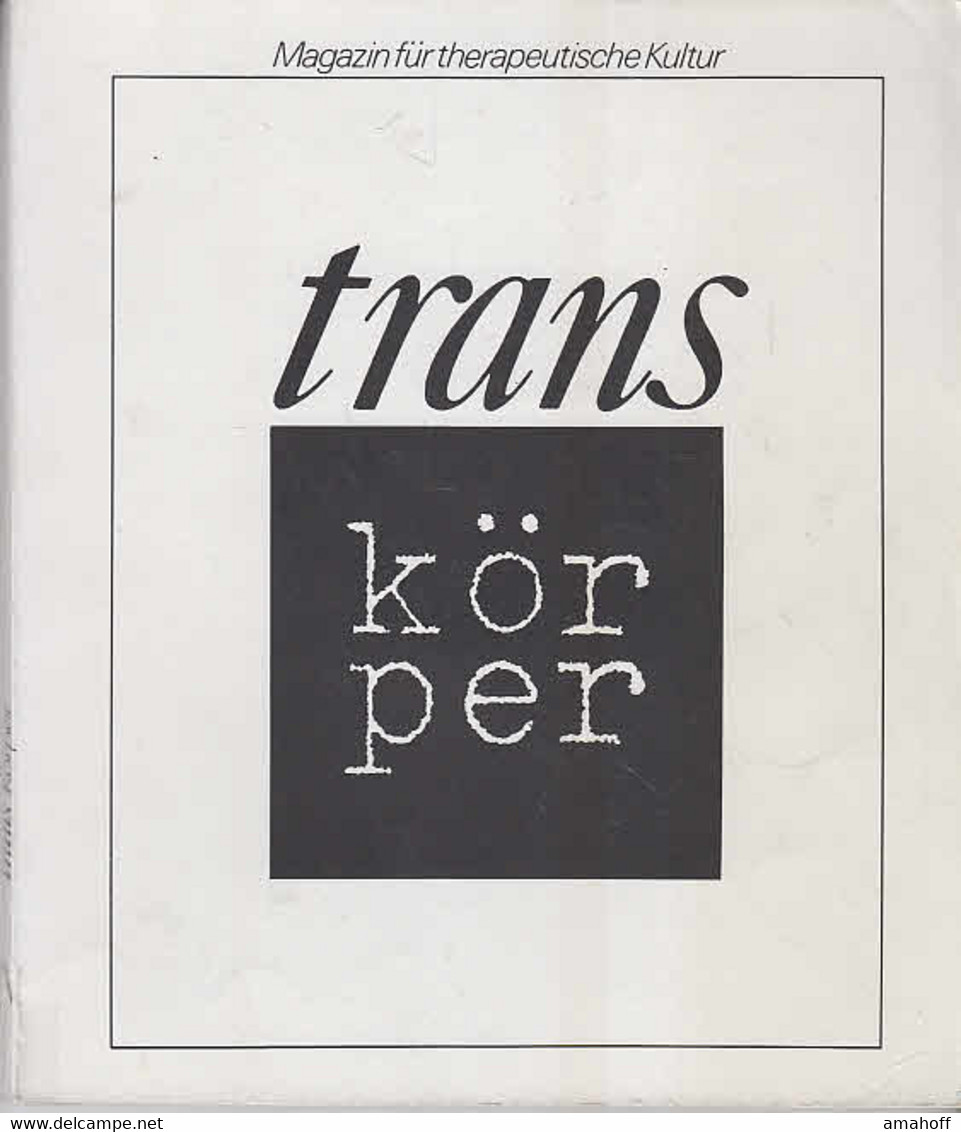 Thema Körper.,Trans- Magazin Für Therapeutische Kultur. - Psychology