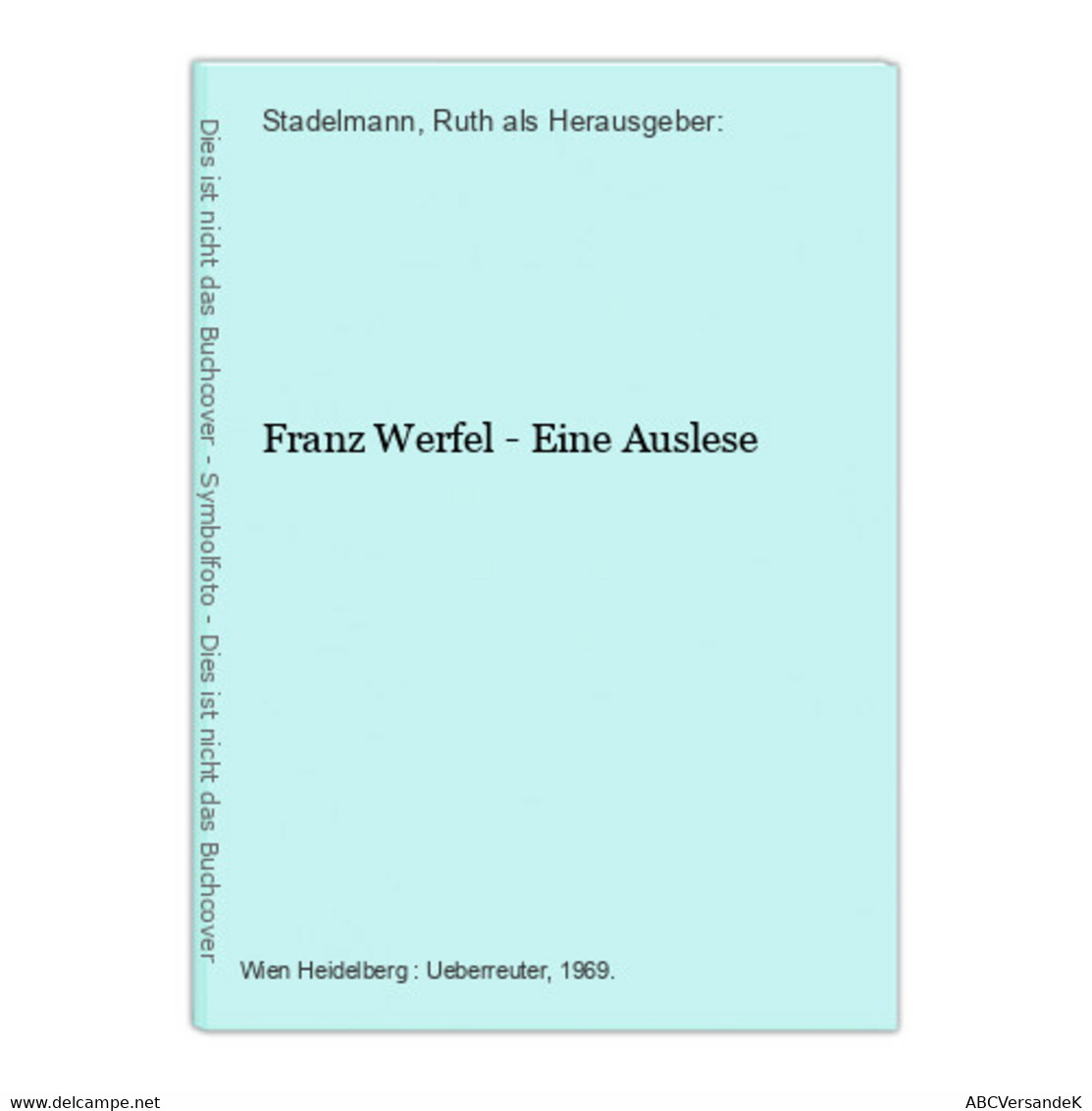 Franz Werfel - Eine Auslese - Autori Tedeschi