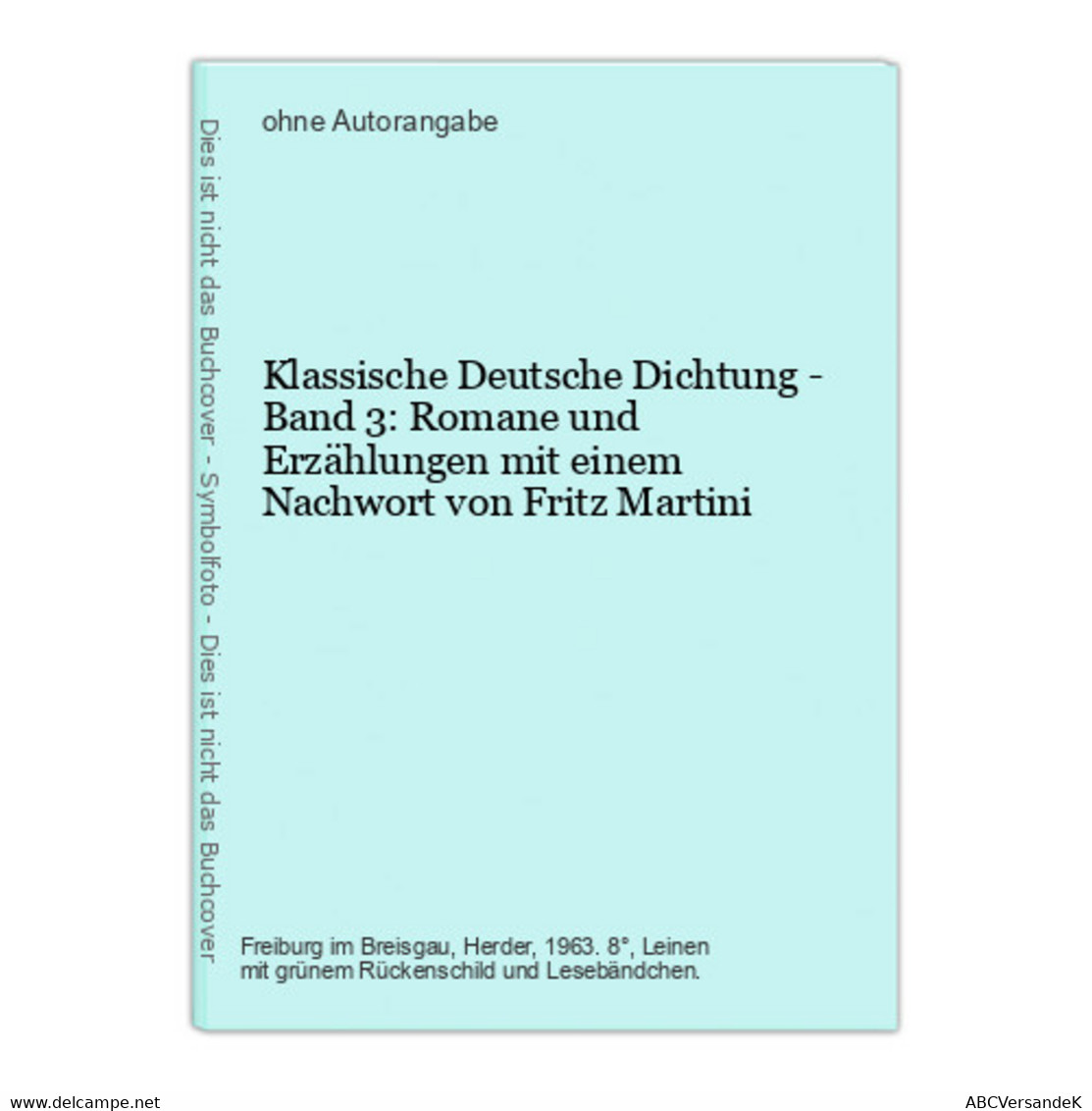 Klassische Deutsche Dichtung - Band 3: Romane Und Erzählungen Mit Einem Nachwort Von Fritz Martini - German Authors