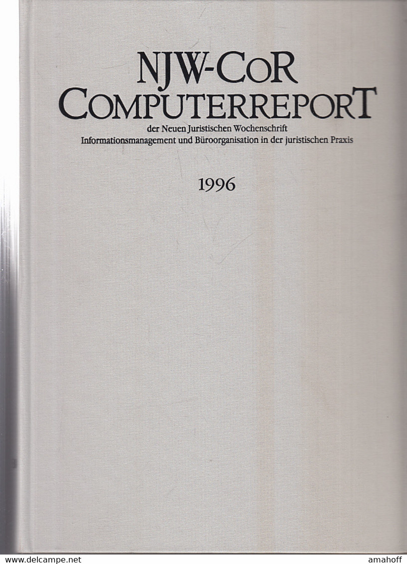 NJW-CoR. Computerreport Der Neuen Juristischen Wochenschrift Jahrgang 1996 - Law