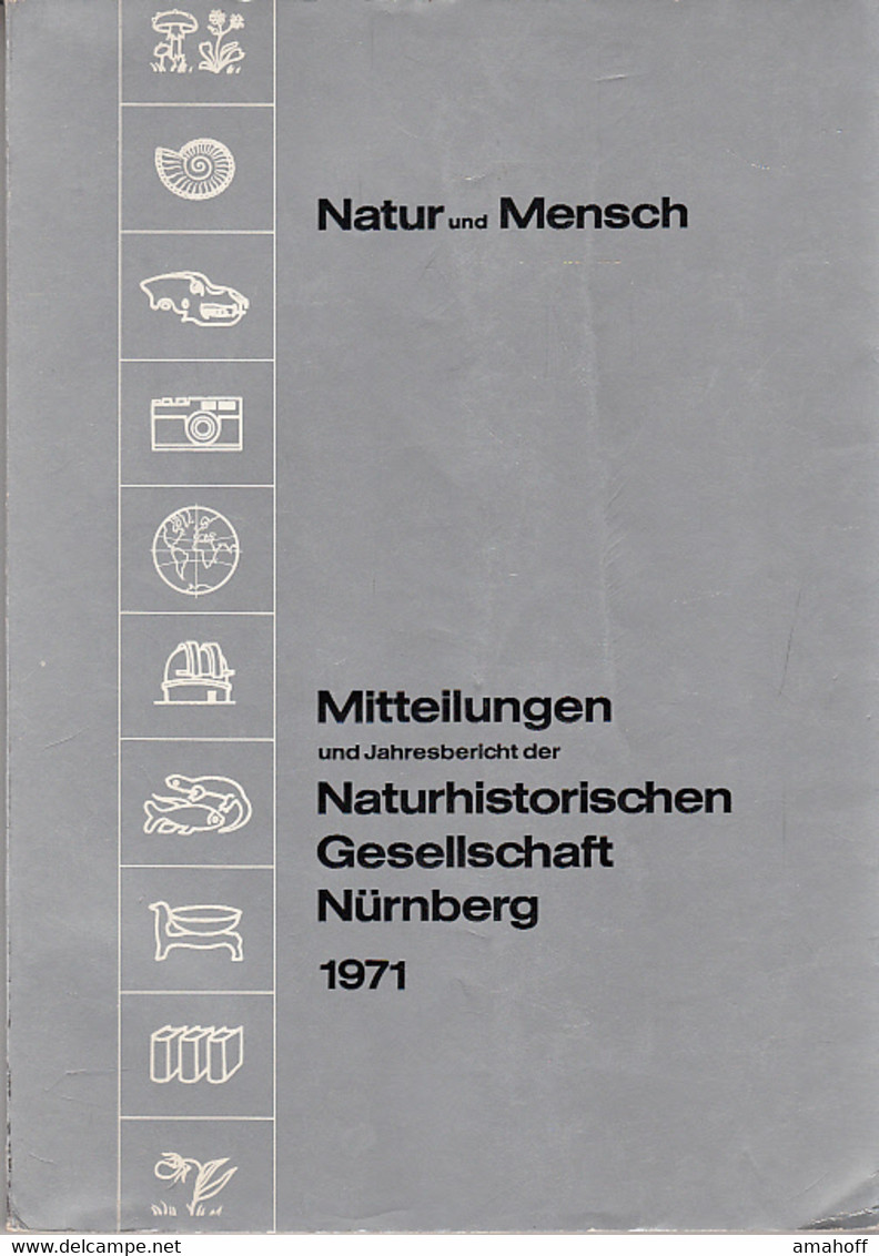 Natur Und Mensch 1971, Mitteilungen Und Jahresbericht Der Naturhistorischen Gesellschaft Nürnberg - 3. Temps Modernes (av. 1789)