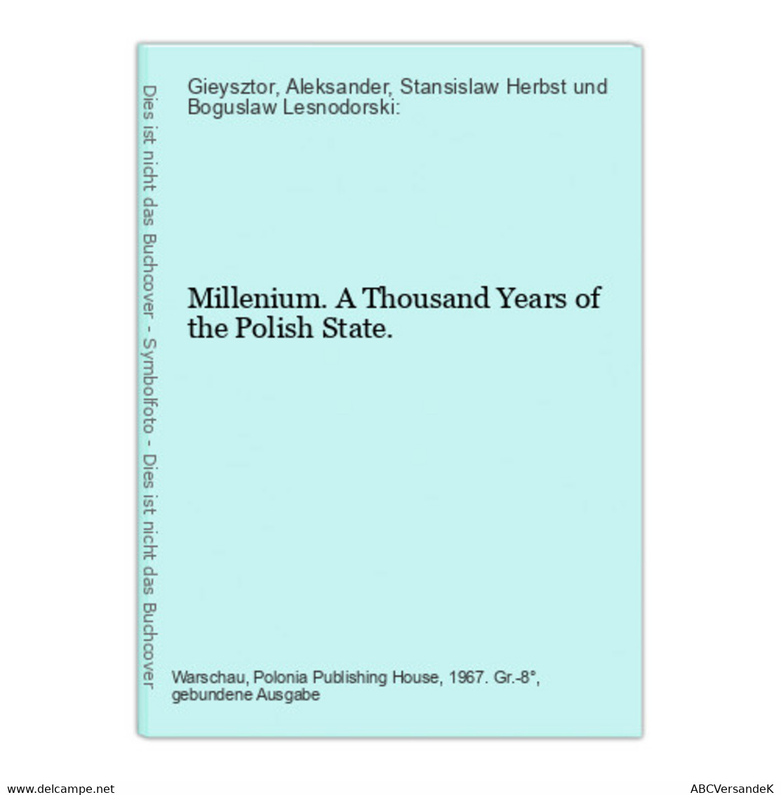 Millenium. A Thousand Years Of The Polish State. - Autres & Non Classés