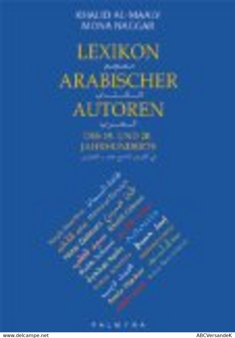 Lexikon Arabischer Autoren Des 19. Und 20. Jahrhunderts - Lexika