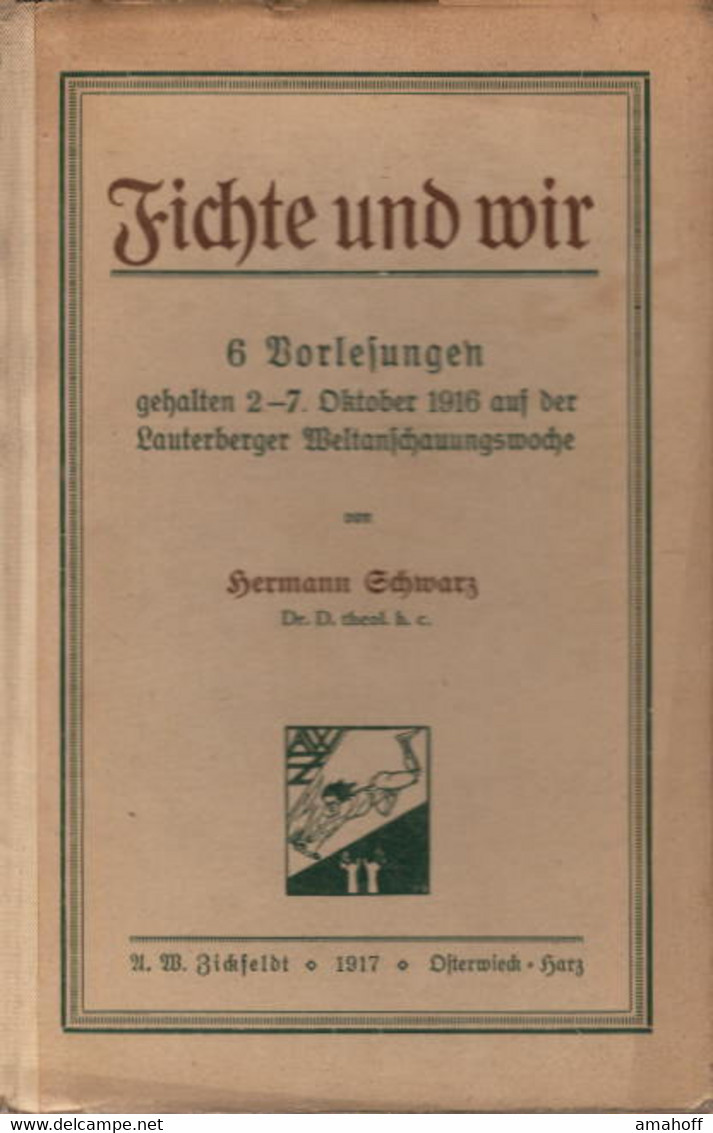 Fichte Und Wir. Sechs Vorlesungen, Gehalten Auf Der Lauterberger Weltanschauungswoche 2.-7. Oktober 1916 - 3. Frühe Neuzeit (vor 1789)