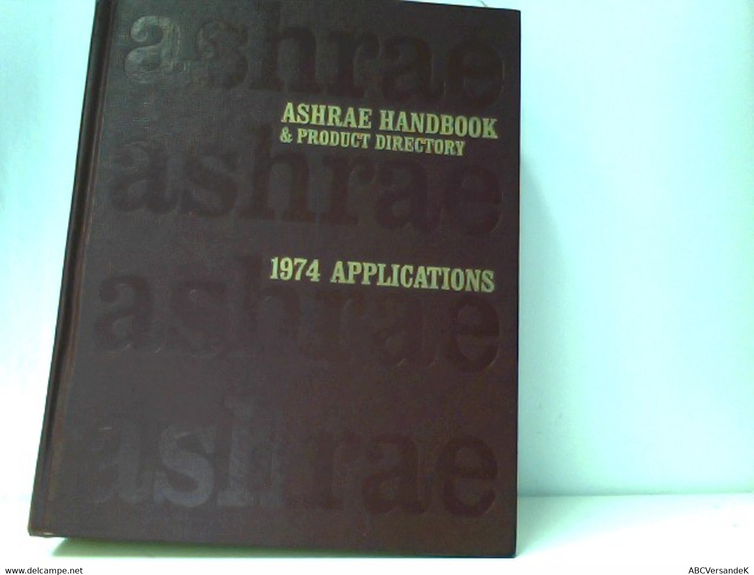 Ashrae Handbook & Product Directory 1974 Applications - Técnico