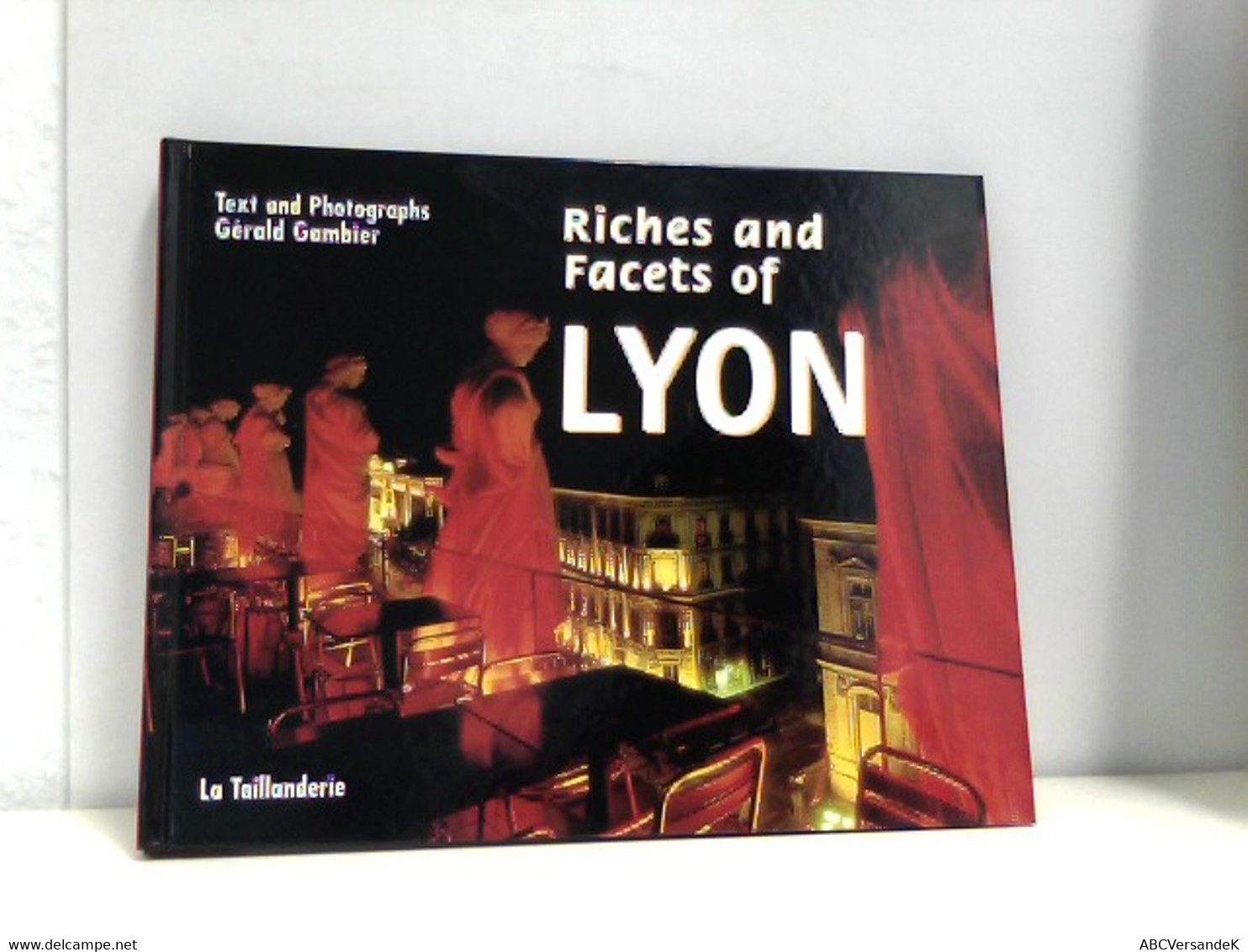 Riches And Facets Of Lyon - Autres & Non Classés