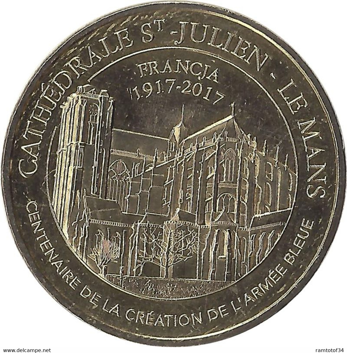 2017 MDP280 - LE MANS - Cathédrale Saint Julien 7 (centenaire De La Création De L'Armée Bleue-Or) / MONNAIE DE PARIS - 2017