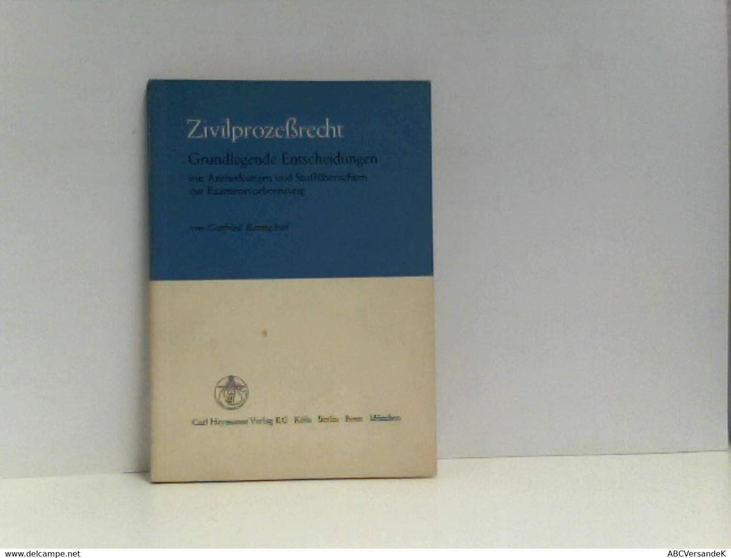 Zivilprozeßrecht Grundlegende Entscheidungen - Droit