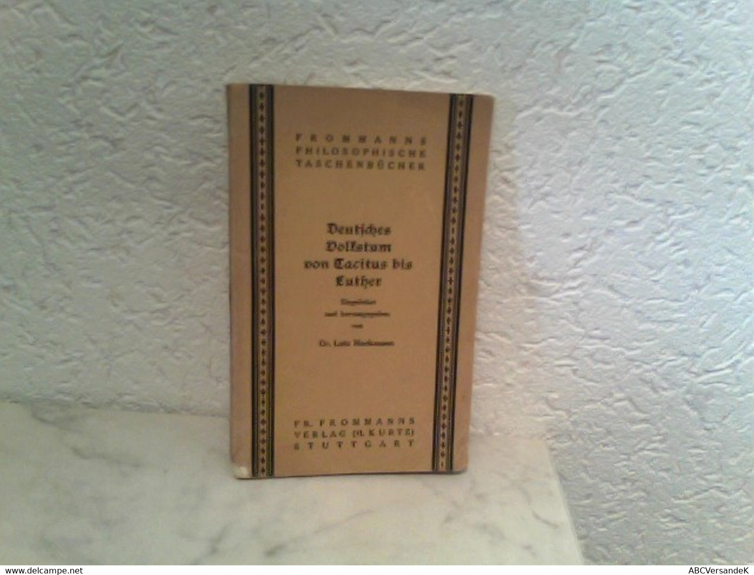 Deutsches Volkstum Von Tacitus Bis Luther - Philosophy