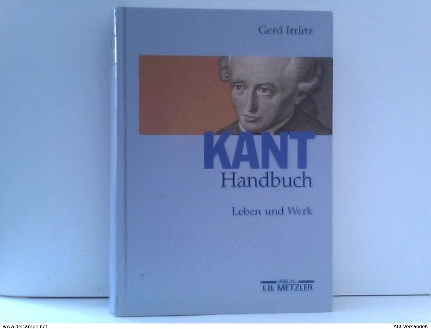 Kant-Handbuch: Leben Und Werk - Philosophy