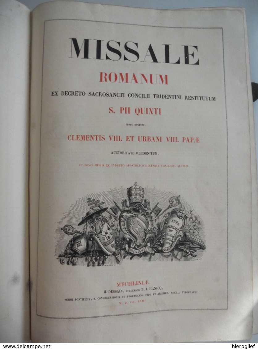 MISSALE ROMANUM ex decreto sacrosancti consilii tridentinum restitutum S. PII QUINTI   1858, / Mechliniae mechelen