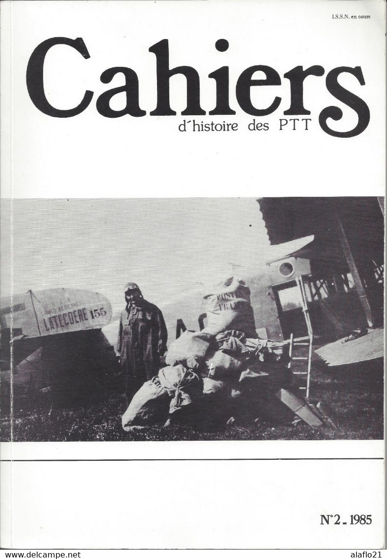 CAHIERS D'HISTOIRE Des PTT - 1985 - N° 2 - Filatelia E Storia Postale
