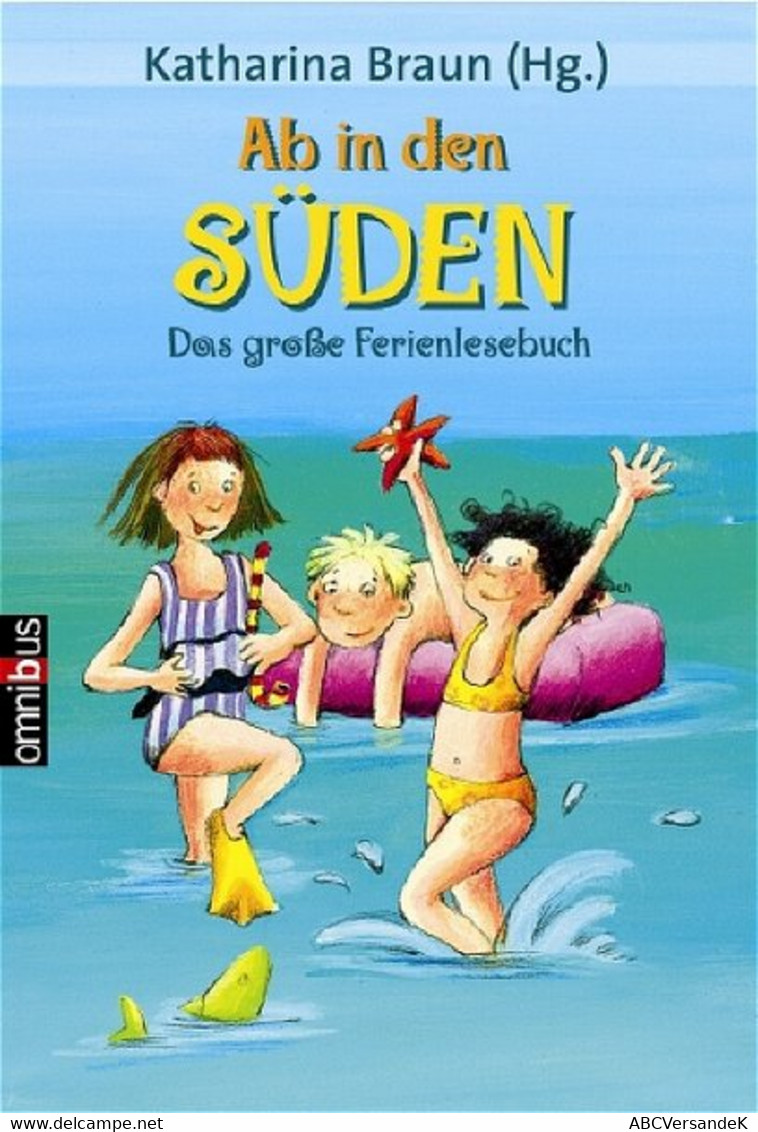 Ab In Den Süden!  Das Große Ferienlesebuch - Duitse Auteurs