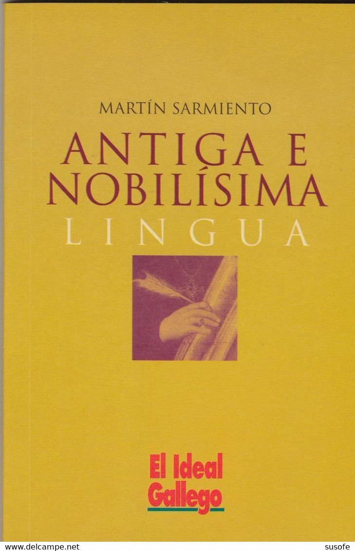 Libro Antiga E Nobilisima Lingua Martín Sarmiento ED. Galaxia 2002 Conmemorativo Dia Letras Gallegas Livre Book - Poésie
