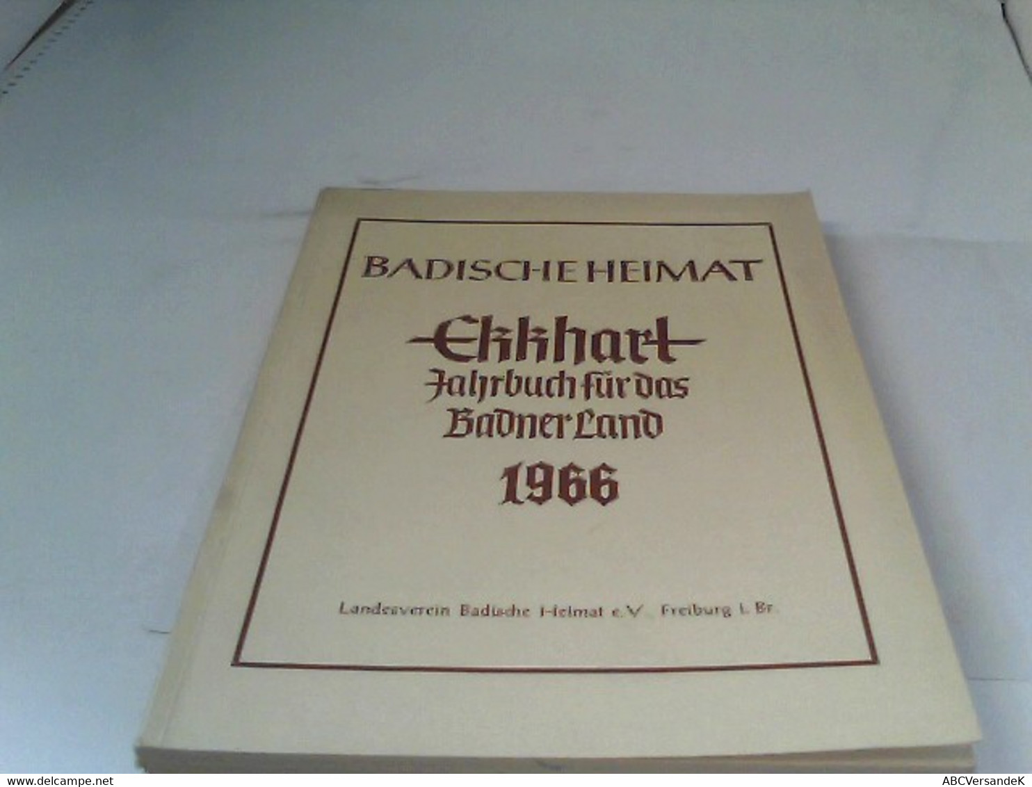 Badische Heimat - Ekkhart Jahrbuch Für Das Badner Land 1966 - Allemagne (général)