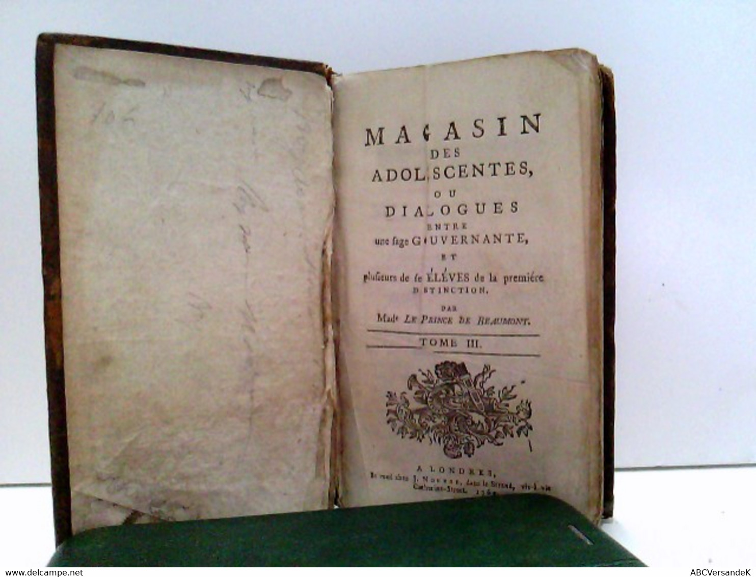 Magasin Des Adolescentes, Ou Dialogues Entre Une Fage Gouvernante, Tome I Et Tome II [2 Bände In Einem. Mit Ba - Deutschsprachige Autoren