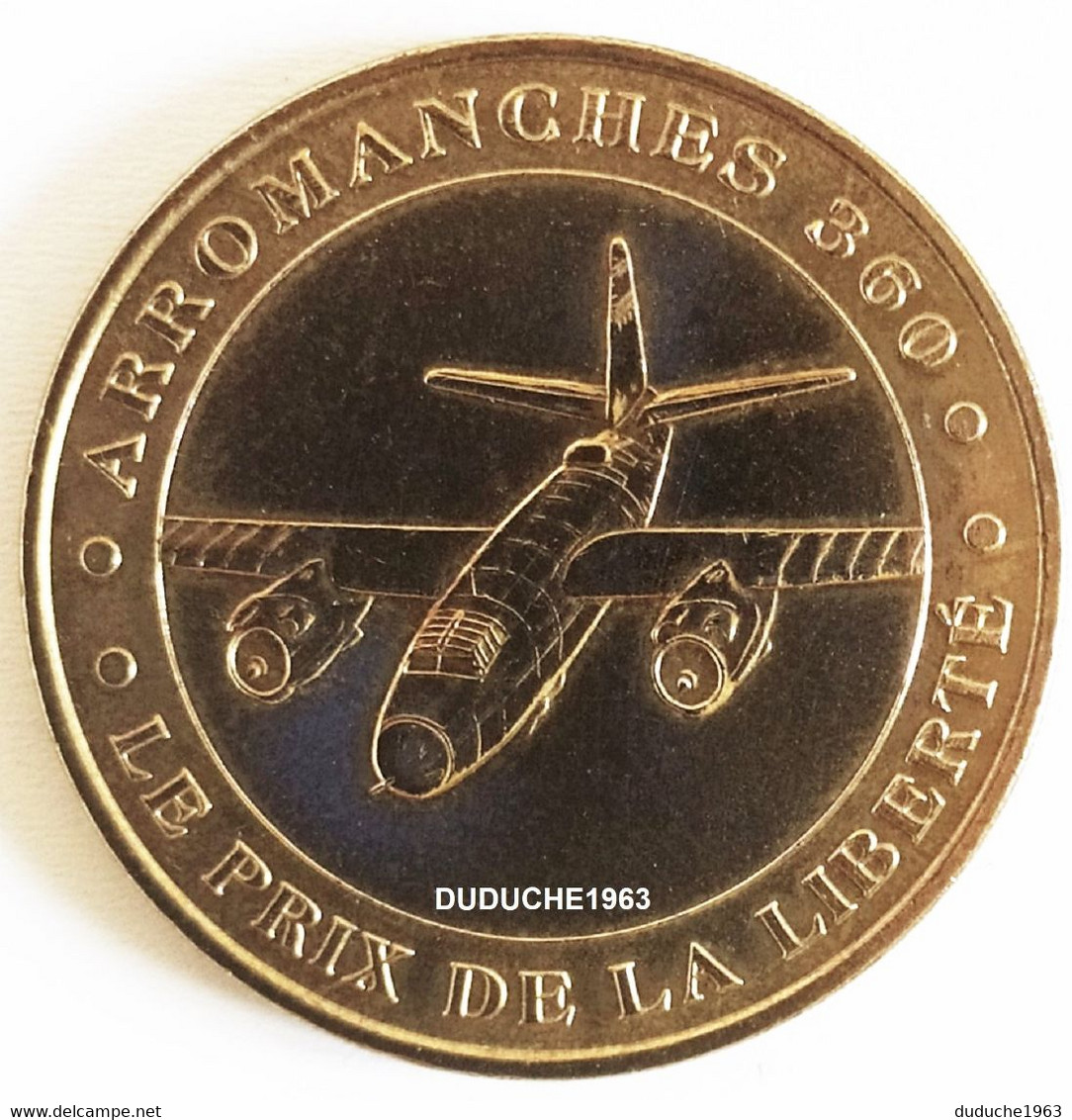 Monnaie De Paris 14.Arromanches 360 - Le Prix De La Liberté 2004 - 2004