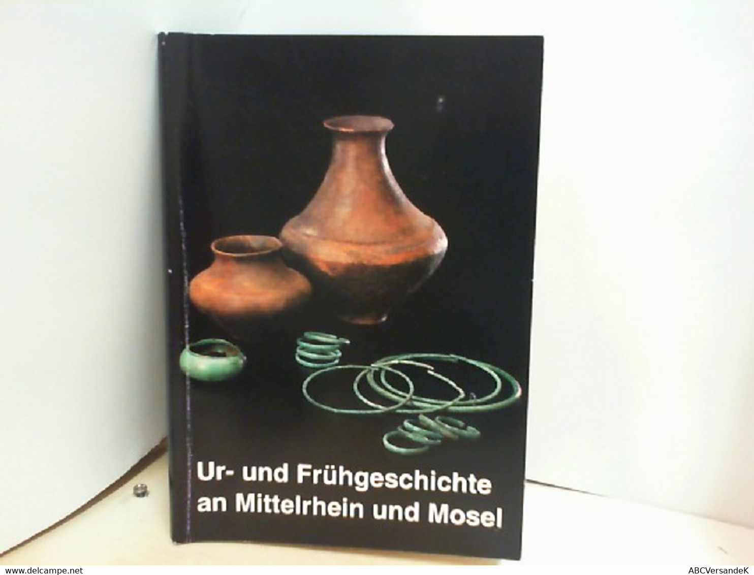 Ur - Und Frühgeschichte An Mittelrhein Und Mosel - Archäologie