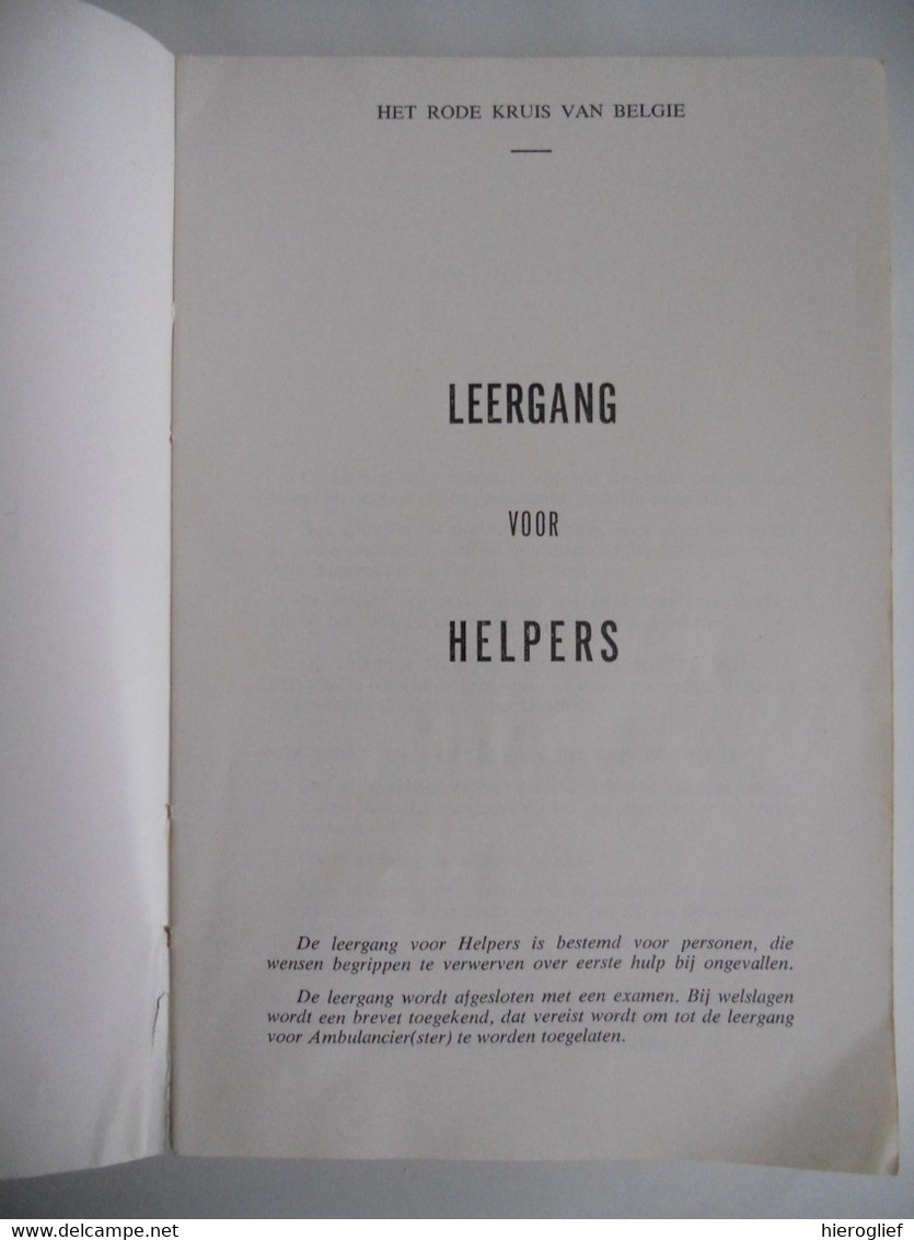 Het Rode Kruis Van België - Leergang Voor Helpers E.H.B.O.  Gewrichten Bloedsomloop Verwondingen - Praktisch