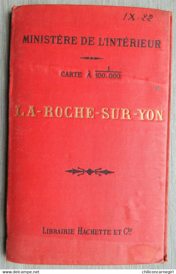 Carte Ministère de l'Intérieur - Echelle 1 : 100 000 - LA ROCHE SUR YON - Librairie Hachette Tirage 1903 Feuille IX - 22