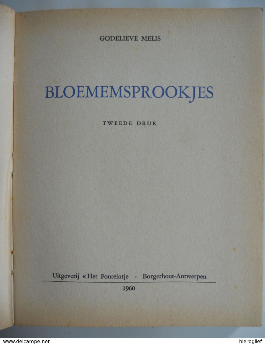 BLOEMENSPROOKJES Door Godelieve Melis ° Hasselt + Antwerpen / Illustraties Vera Schroeyers / 1960 Het Fonteintje - Giovani