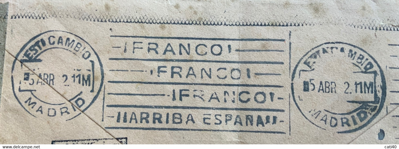 SPAGNA - BUSTA DA MADRID A ROMA : CENSURA GUBERNATIVA + CENSUTA ITALIANA + FRANCO FRANCO FRANCO...ARRIBA ESPANA...5/4/42 - Nationalists Censor Marks