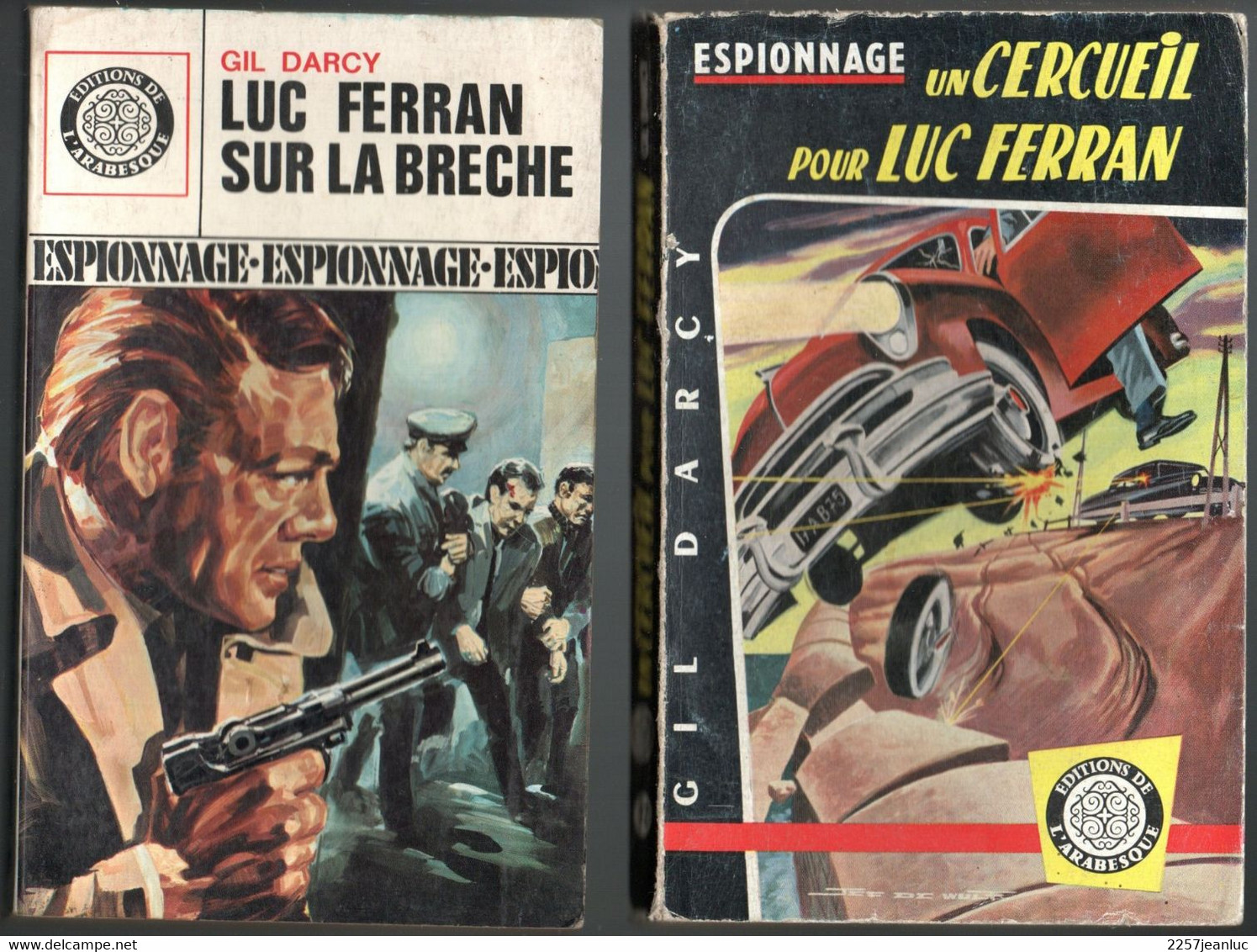 2 Livres Editions Arabesque    N 92 Et 570 De 1958 Et 1969 Un Cercueil Pour Luc Férran &  Luc Ferran Sur La Breche - Editions De L'Arabesque