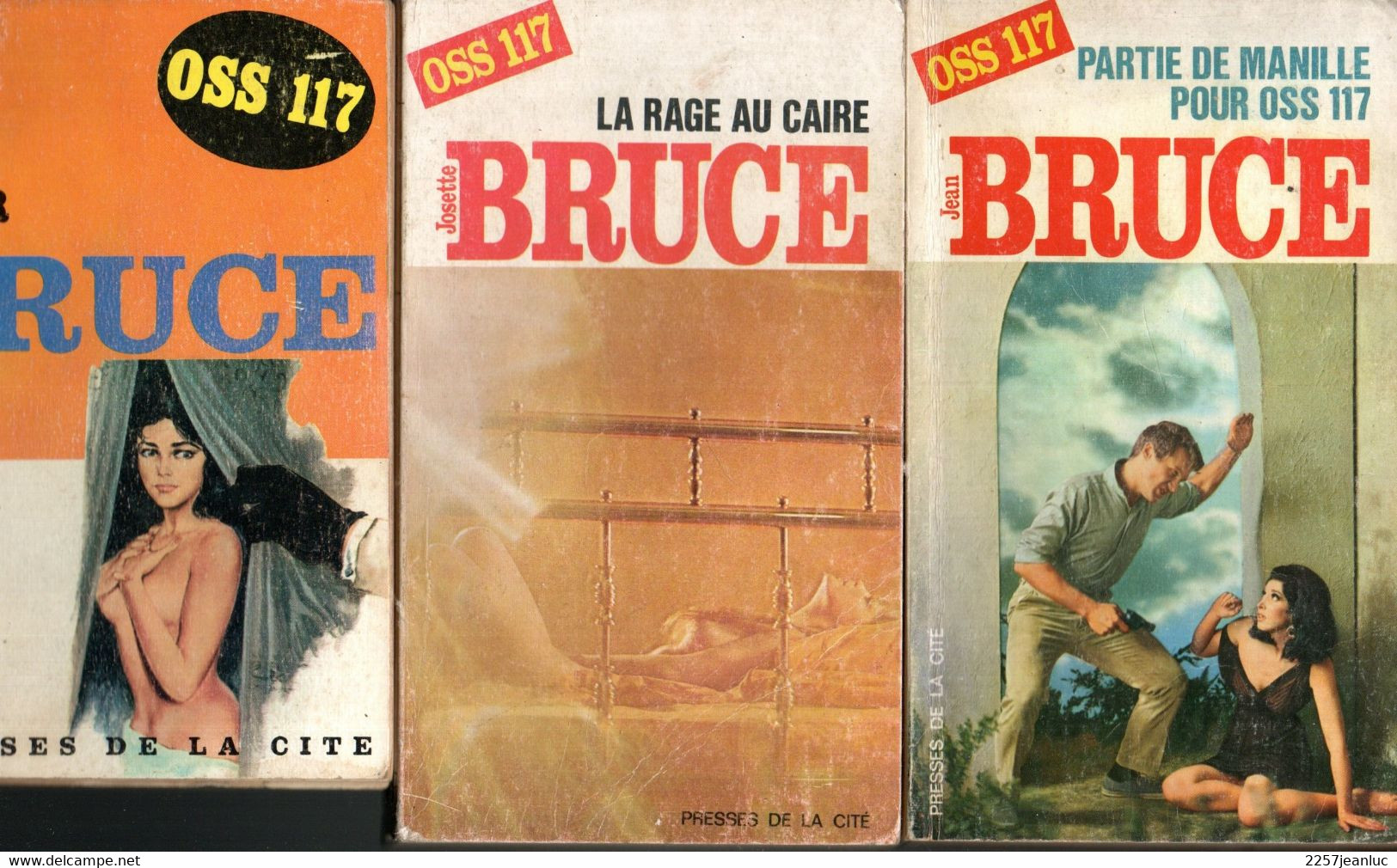 3 Romans De 0SS 117 De Jean Bruce N: 57 - 91 Et 213 Editions Presses De La Cité De 1960 .1967 .1969 - Presses De La Cité