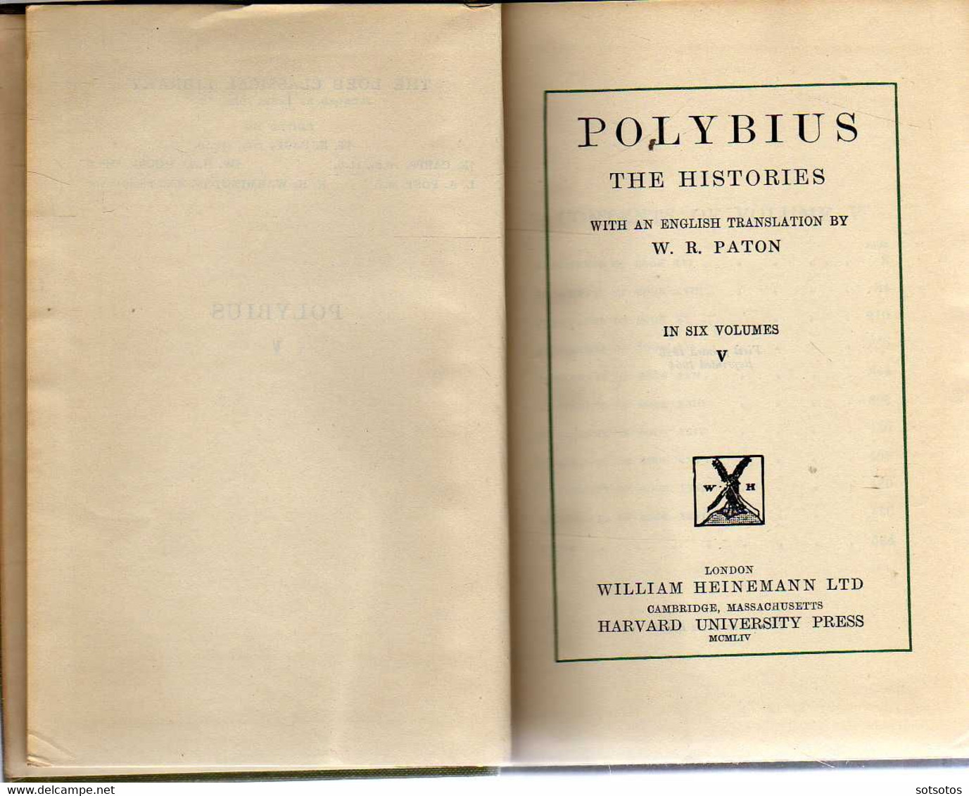 Polybius  The Histories with an English translation by W.R. Paton Ed. W.Heineman Ltd, Harvard Univ. Press MCMLIV (1954)