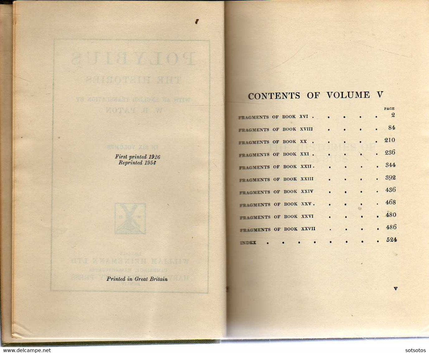 Polybius  The Histories with an English translation by W.R. Paton Ed. W.Heineman Ltd, Harvard Univ. Press MCMLIV (1954)