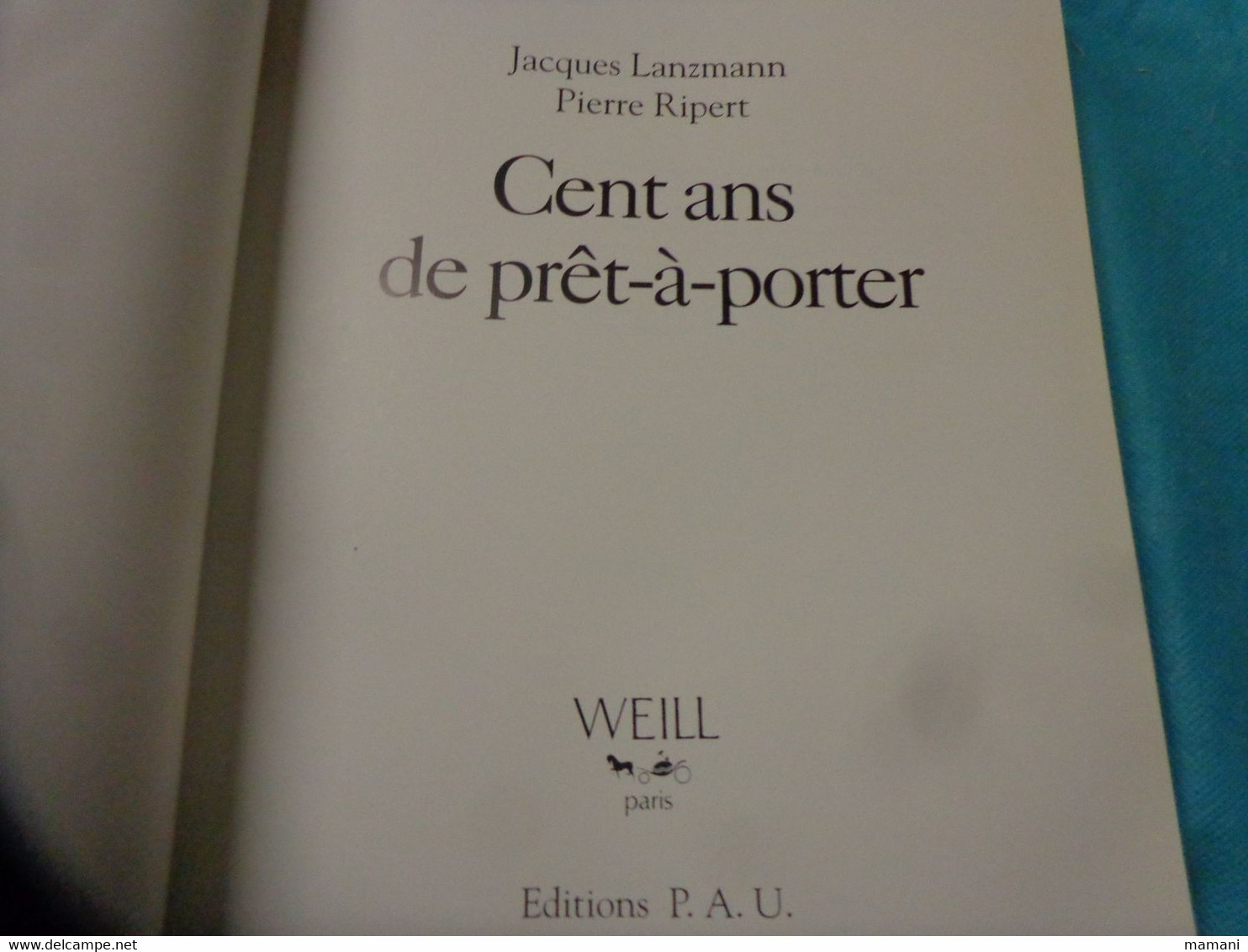 100 Ans De Pret A Porter WEILL - Livres
