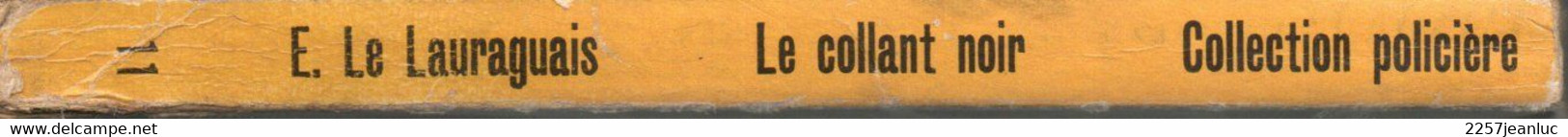E .le Lauraguait * Le Collant Noir * Editions Collection Policière Denoel  1959 - Denöl, Coll. Policière