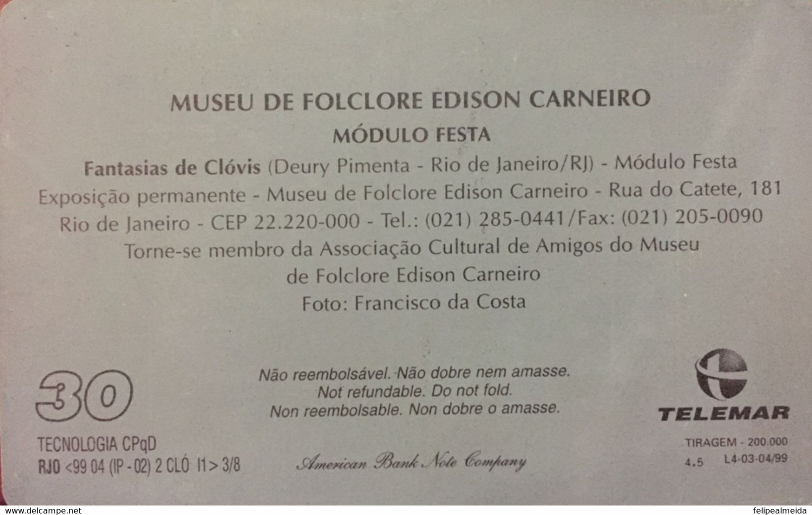 Phone Card Manufactured By Telemar In 1999 - Edson Carneiro Folklore Museum - Module Party - Photographer Francisco Da C - Cultural