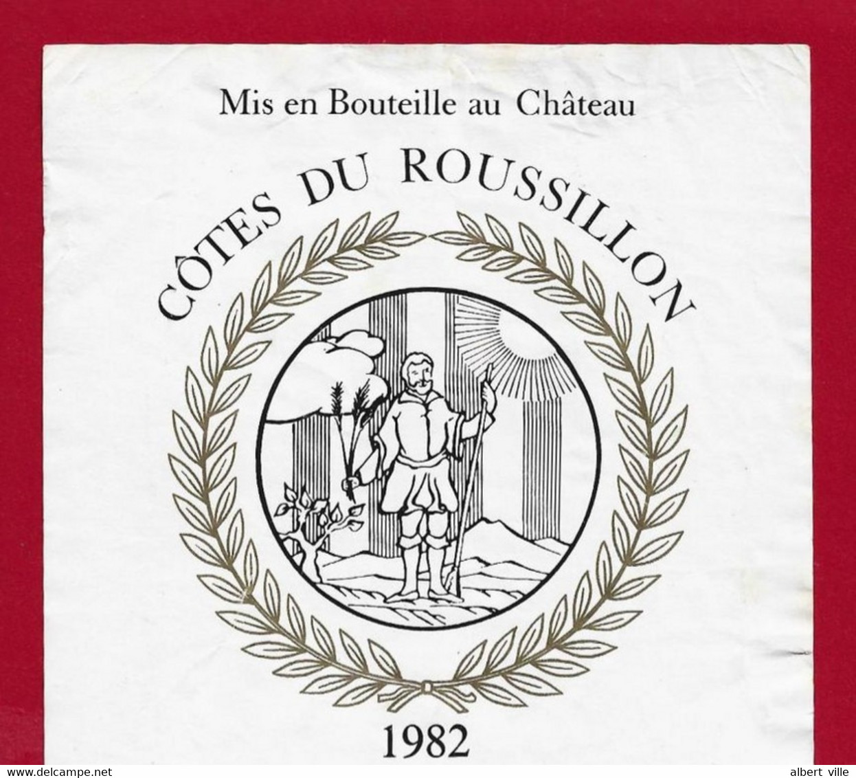 81/1 Etiquette Label CÔTES DU ROUSSILLON 1982 SAINT CALDÉRIC Châtau De Cap De Fouste  Villeneuve De Raho - Religions