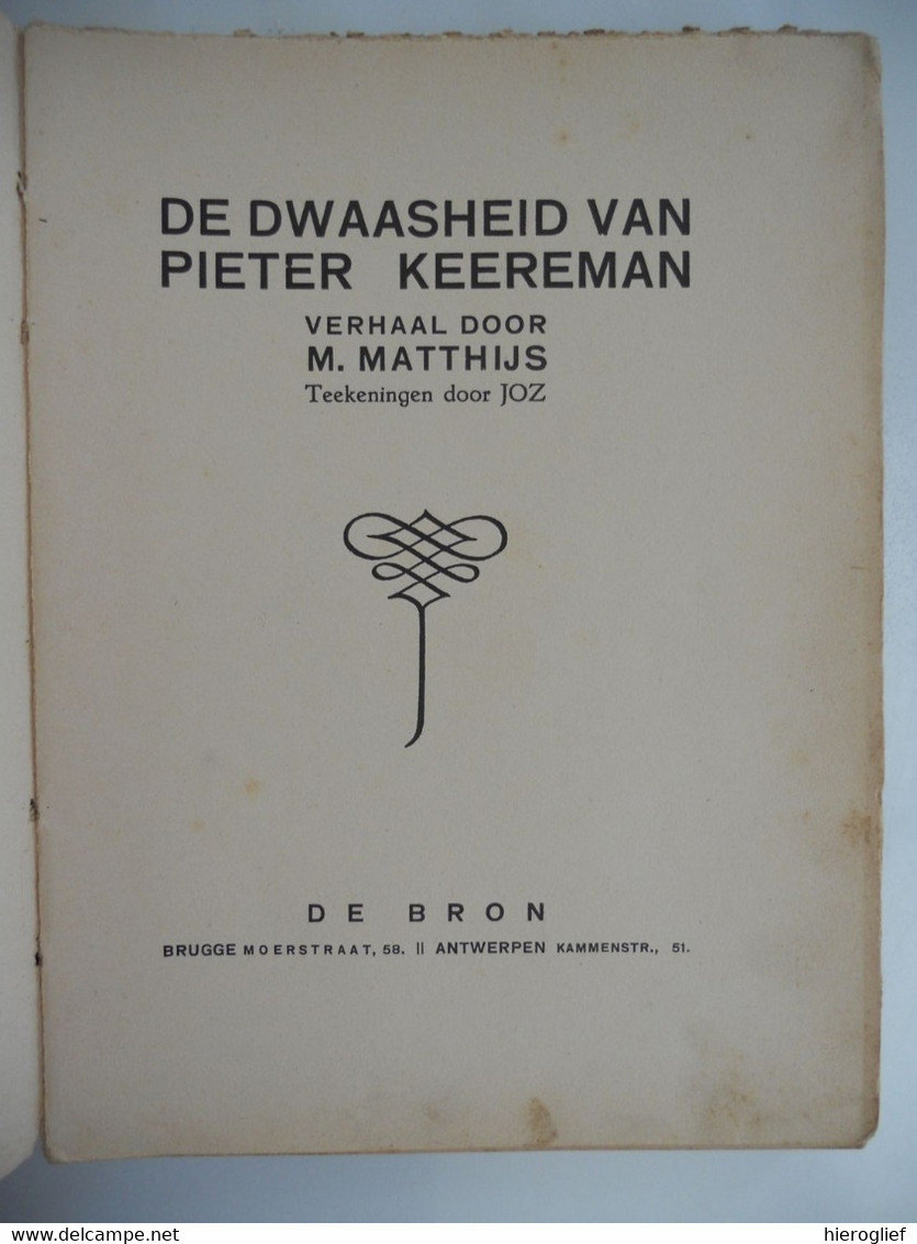 DE DWAASHEID VAN PIETER KEEREMAN Door Marcel Matthijs 1ste DRUK ° Oedelem + Brugge  Vlaams schrijver politiek activist - Literatuur