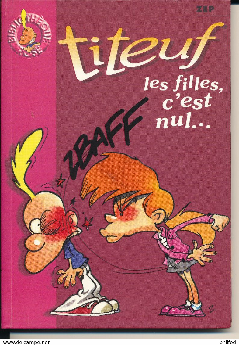 Bibliothèque Rose De 2001 - Titeuf N°1176 - Les Filles C'est Nul ... - Titeuf