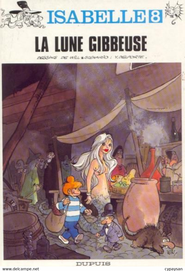 Isabelle 8 La Lune Gibbeuse EO BE Dupuis 06/1991 Delporte Will (BI6) - Isabelle