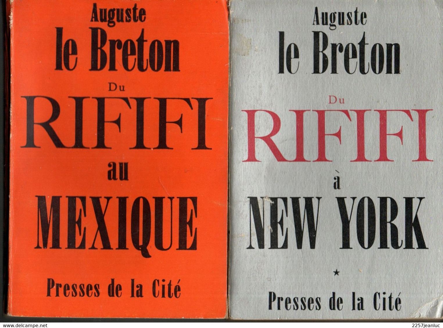 2 Romans De Auguste Le Breton Du Rififi à New York & Au Mexique  - Presses  De La Cité 1962 Et 1963 - Presses De La Cité