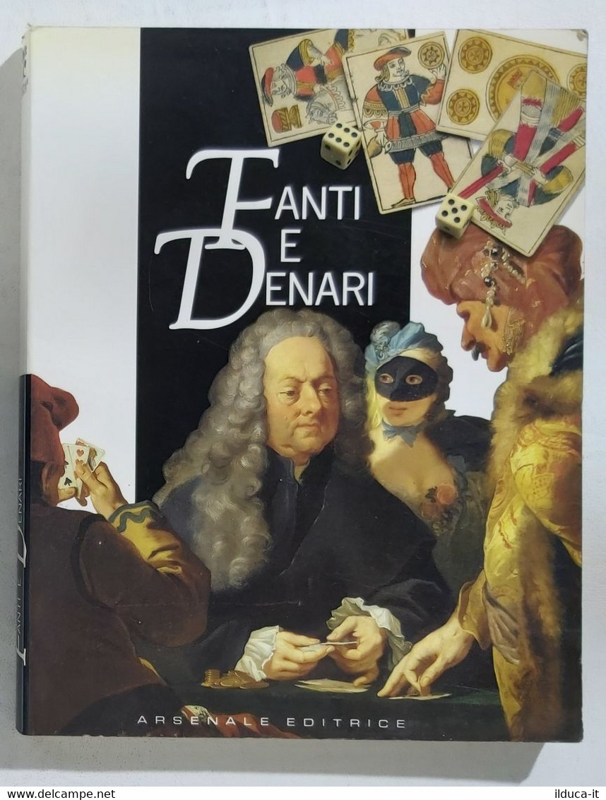 I103814 V Alberto Fiorin - Fanti E Denari - Arsenale 1989 - Spelletjes