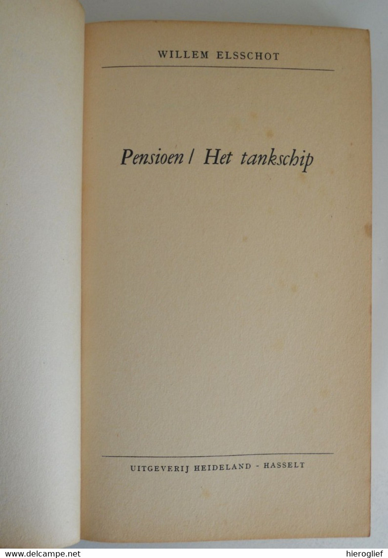 PENSIOEN / HET TANKSCHIP Door Willem Elsschot Pseudoniem Van Alphonsus Josephus De Ridder ° & + Antwerpen - Littérature