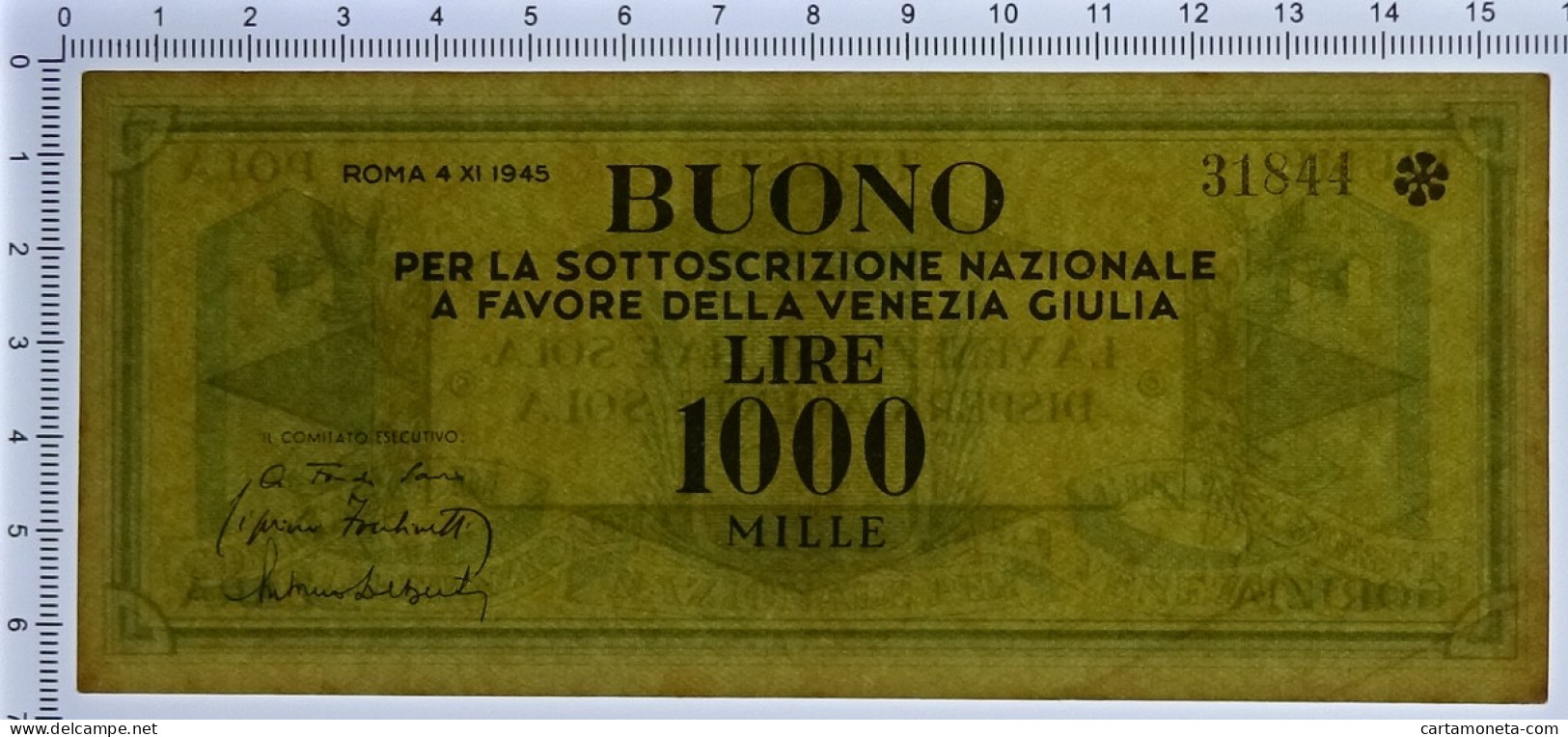 1000 LIRE BUONO SOTTOSCRIZIONE NAZIONALE A FAVORE VENEZIA GIULIA 04/11/1945 SPL- - Otros & Sin Clasificación