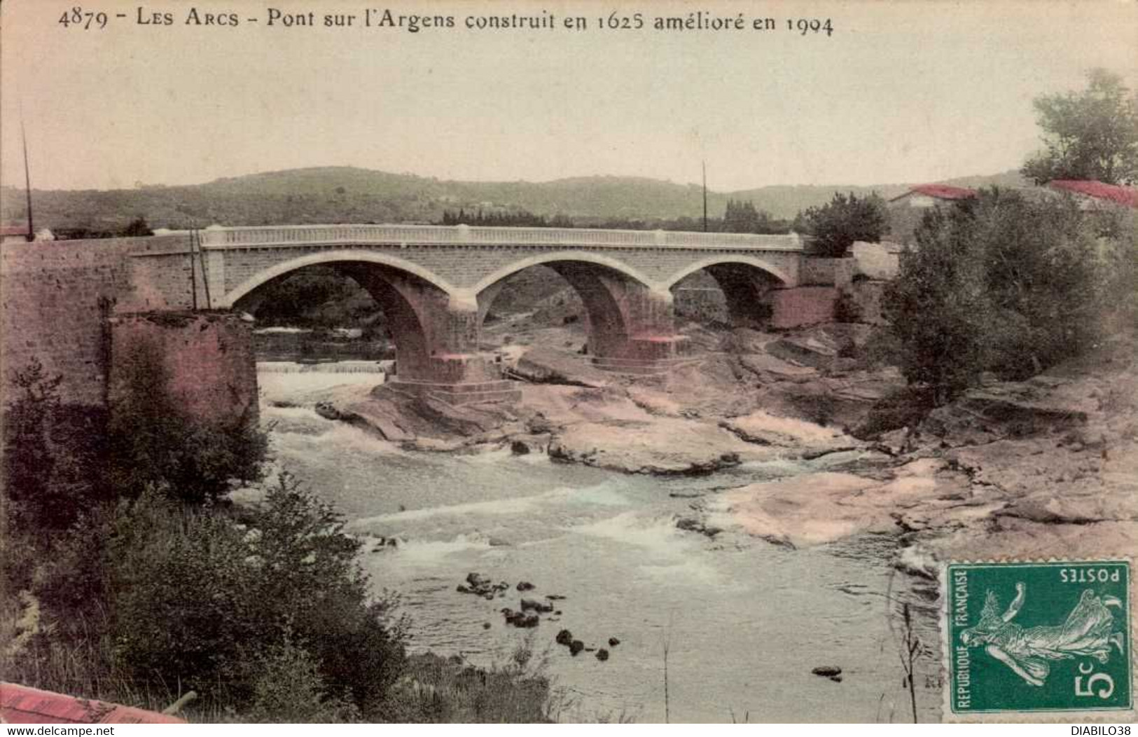 LES ARCS     ( VAR )     PONT SUR L ' ARGENS CONSTRUIT EN 1625 AMELIORE EN 1904 - Les Arcs