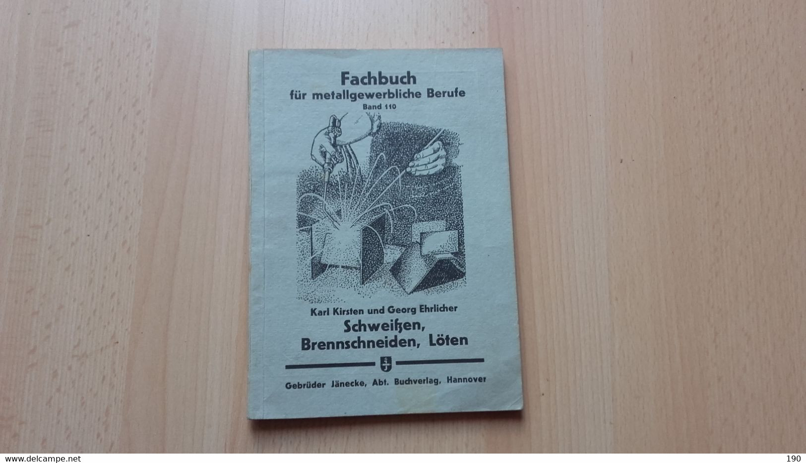 Fachbuch Fur Metallgewerbliche Berufe.Band 110.Karl Kirsten/Georg Ehrlicher:Schweitzen,Brennschneiden,Loten - Technik