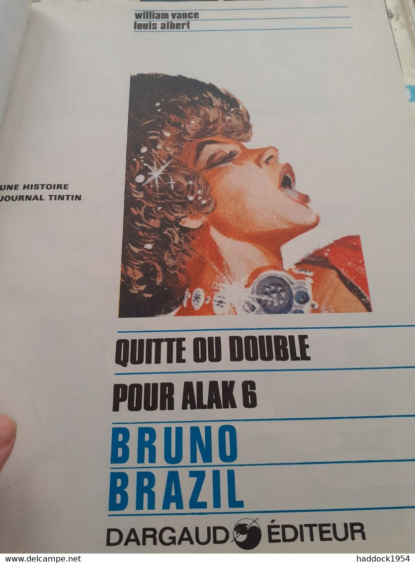 Quitte Ou Double Pour Alak 6 BRUNO BRAZIL WILLIAM VANCE LOUIS ALBERT Dargaud 1977 - Bruno Brazil