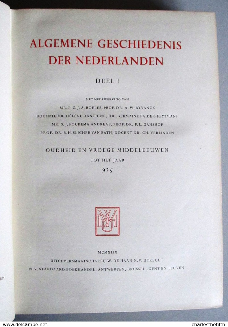 IN 12 DELEN * ALGEMENE GESCHIEDENIS DER NEDERLANDEN * 1949 - MEER DAN 6000 PAGINA'S - ZEER VEEL ILLUSTRATIES EN FOTO'S - Vecchi